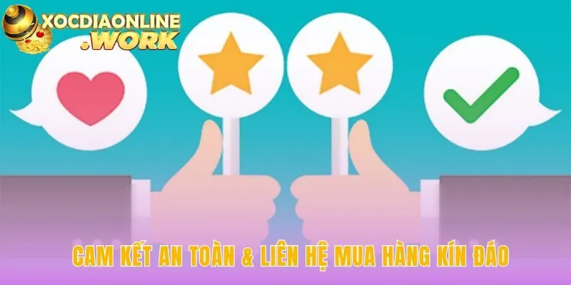 Cam kết an toàn bảo mật 100% mọi thông tin giao dịch