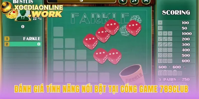 Các tính năng 789club định hình trải nghiệm độc đáo tin cậy