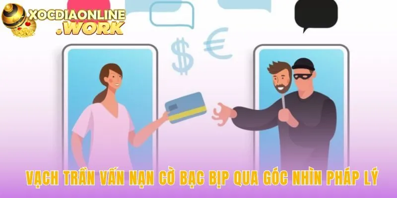 Cách nhận biết nhà cái xóc đĩa bịp giúp tránh hệ lụy pháp lý